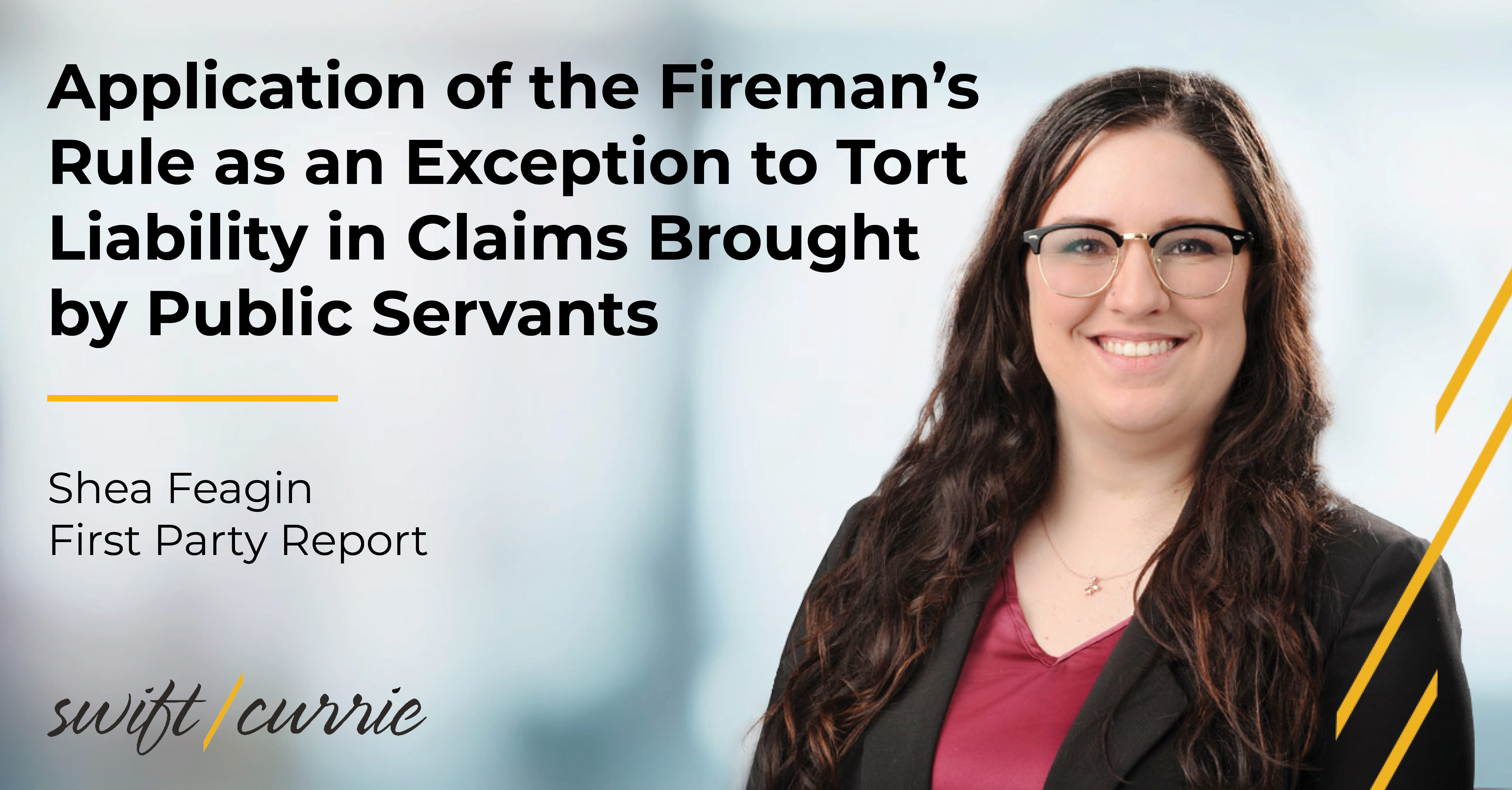 Application Of The Fireman s Rule As An Exception To Tort Liability In